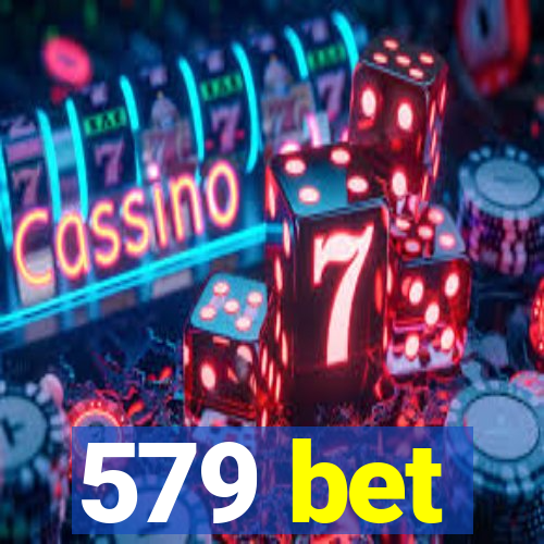 579 bet